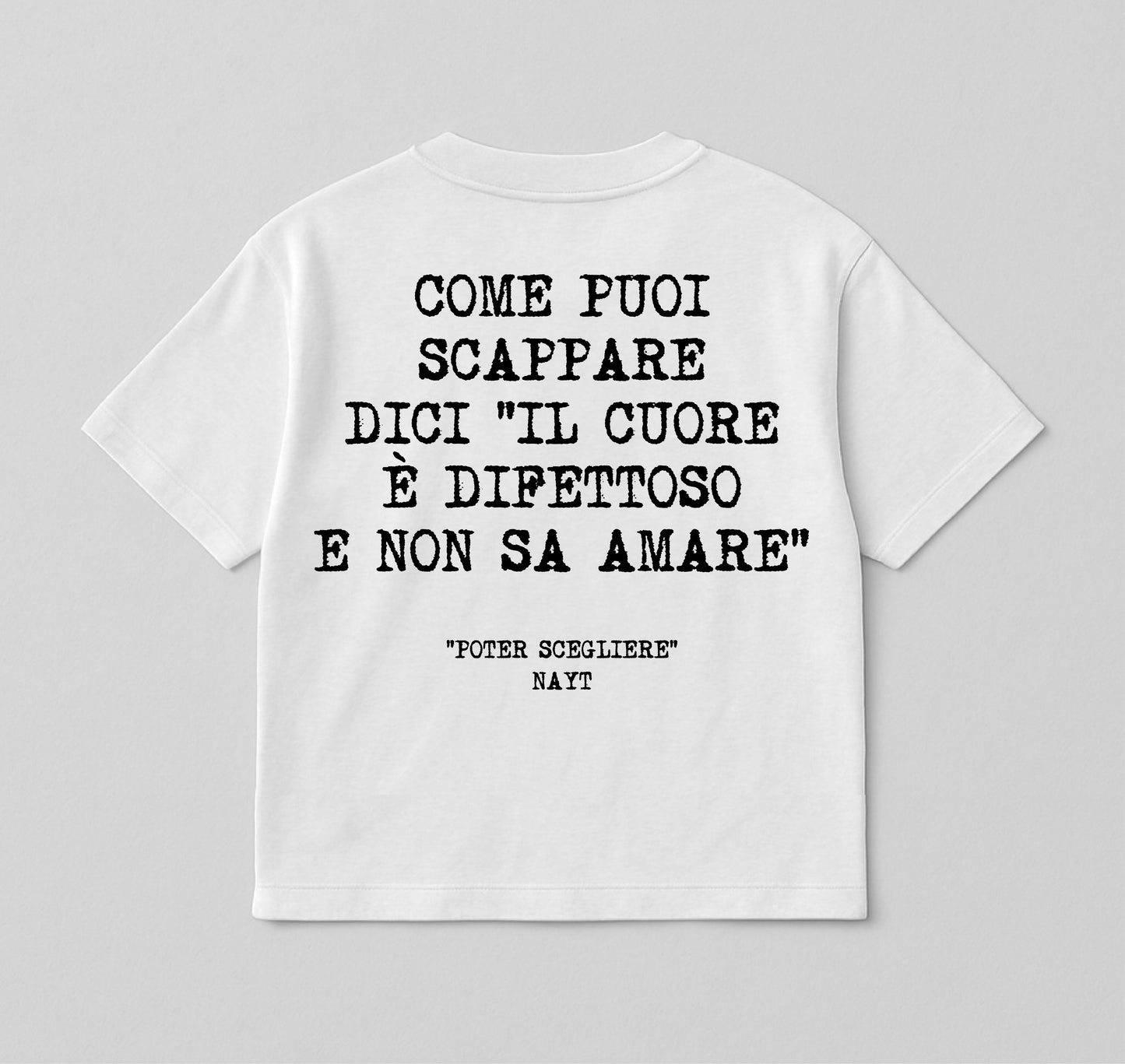 Nayt 1 - Come puoi scappare dici "il cuore è difettoso e non sa amare" / white - bianca
