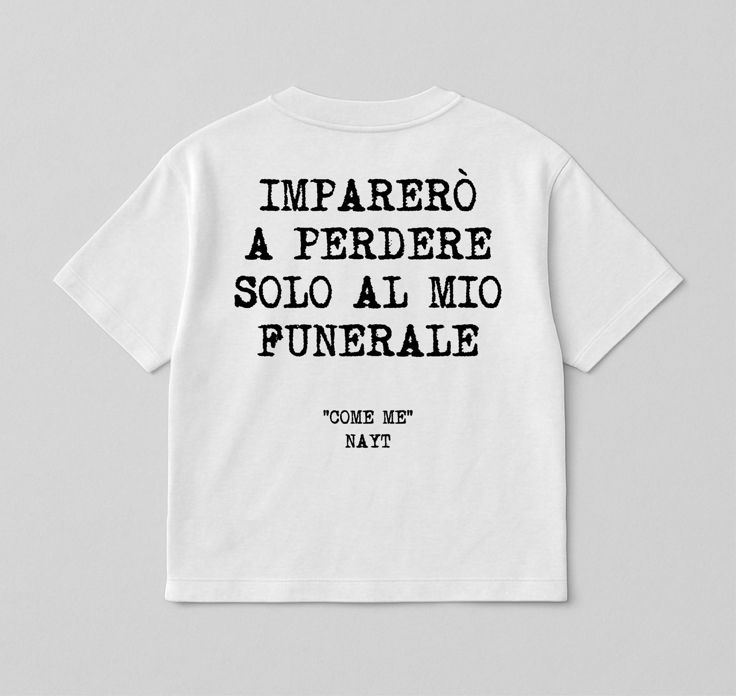 Nayt 2 - Imparerò a perdere solo al mio funerale / white - bianca