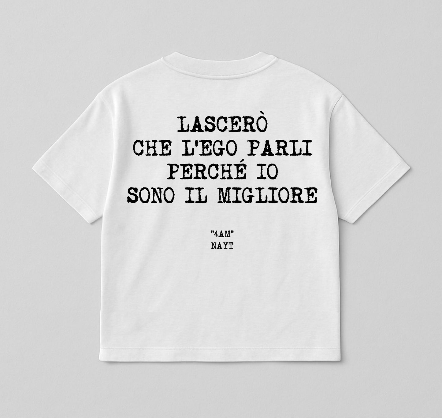 Nayt 1 - Lascerò che l'ego parli perché io sono il migliore / white - bianca