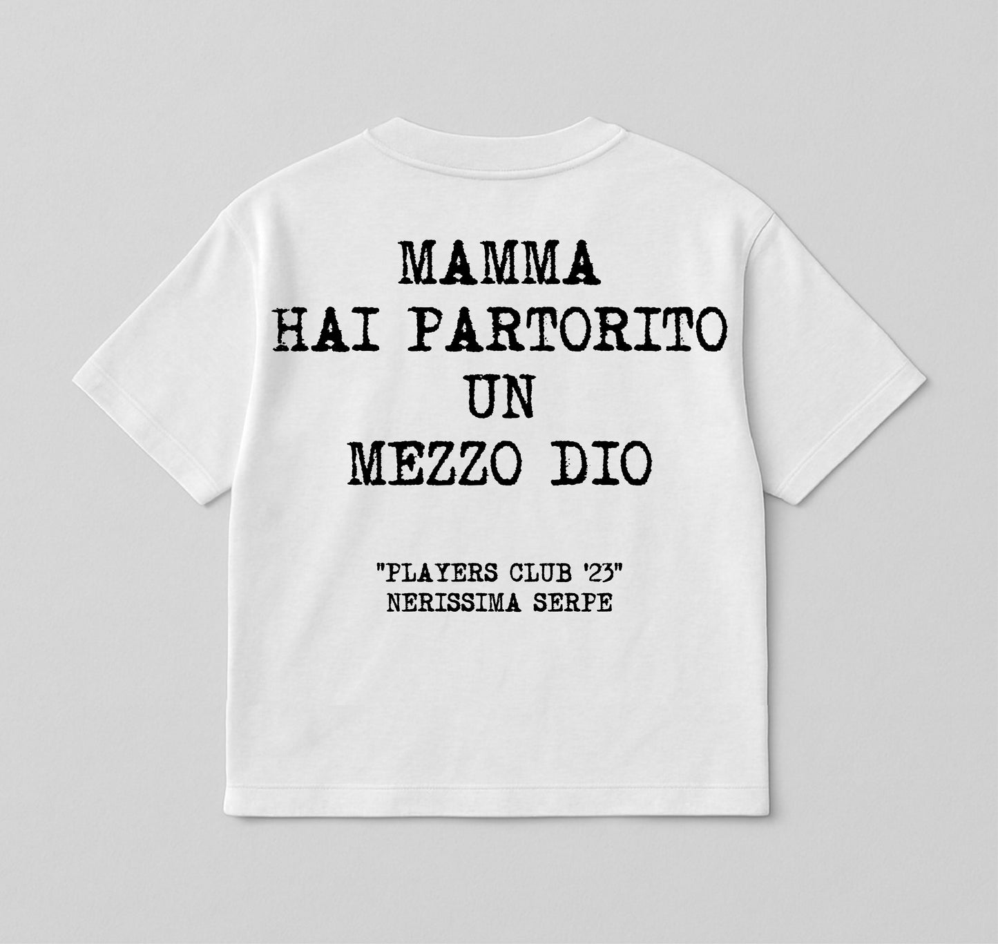 Nerissima Serpe 2 - Mamma hai partorito un mezzo dio / white - bianca